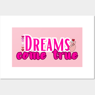 Dreams come true Posters and Art